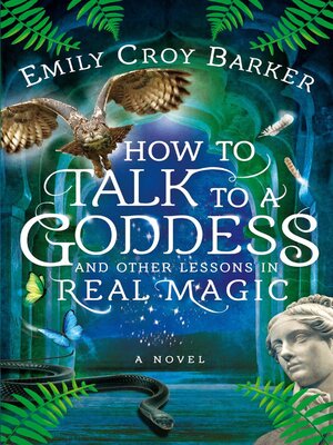 cover image of How to Talk to a Goddess and Other Lessons in Real Magic